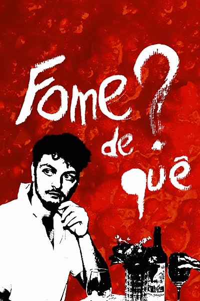 Fome de quê?