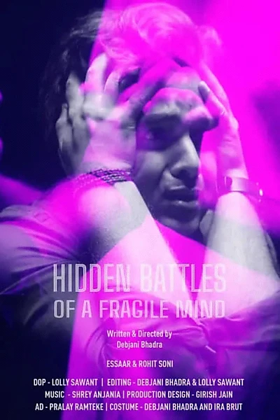 Hidden Battles of a Fragile Mind