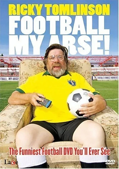 Ricky Tomlinson: Football My Arse