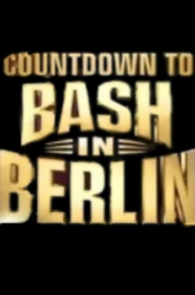 Countdown to WWE Bash in Berlin