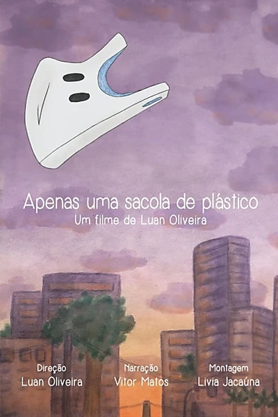 Apenas Uma Sacola de Plástico