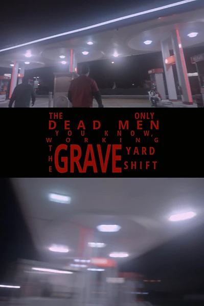 The Only Dead Men You Know, Working The Graveyard Shift