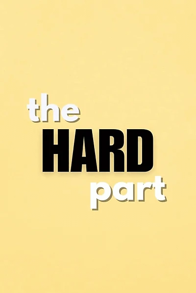 The Hard Part