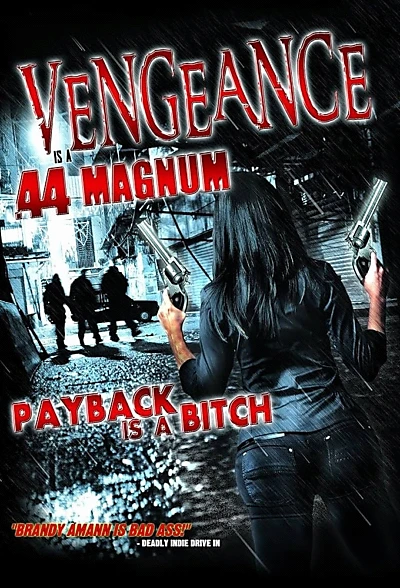 Vengeance is a .44 Magnum