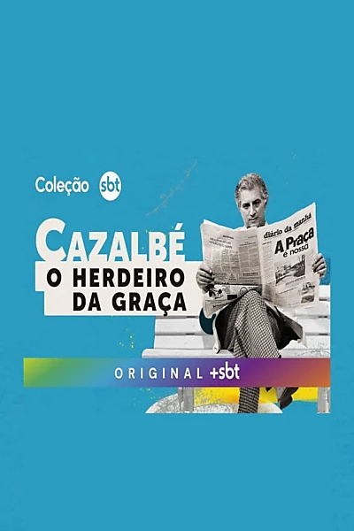 Cazalbé: O Herdeiro da Graça