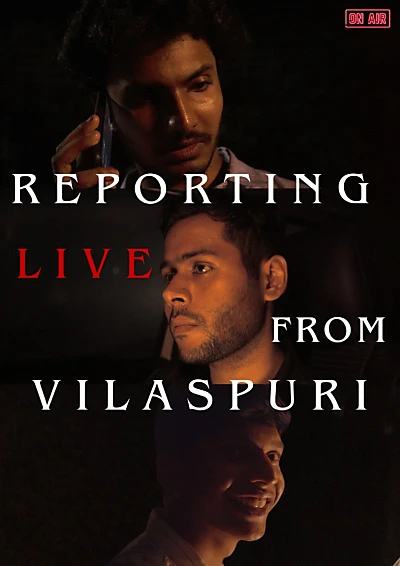 Reporting Live From Vilaspuri