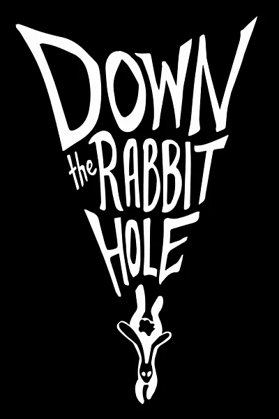 Down the Rabbit Hole