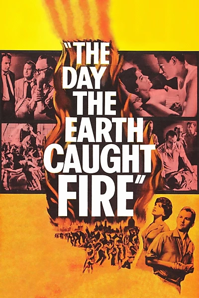 The Day the Earth Caught Fire