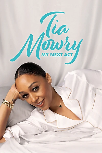 Tia Mowry: My Next Act