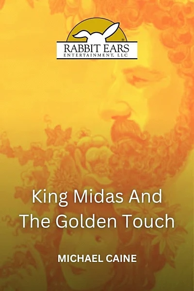 Rabbit Ears - King Midas and the Golden Touch