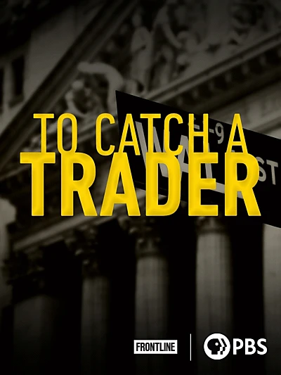 To Catch A Trader