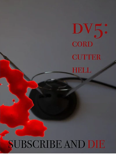 DV5: Cord Cutter Hell