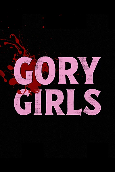 Gory Girls