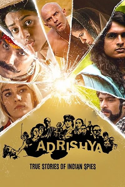 Adrishya: Undercover Stories of Indian Spies