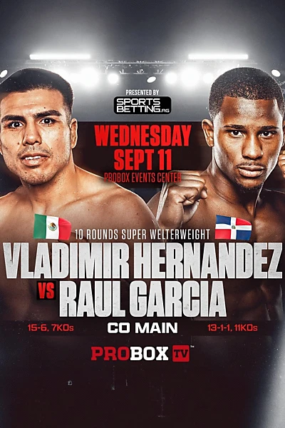 Vladimir Hernandez vs. Raul Garcia