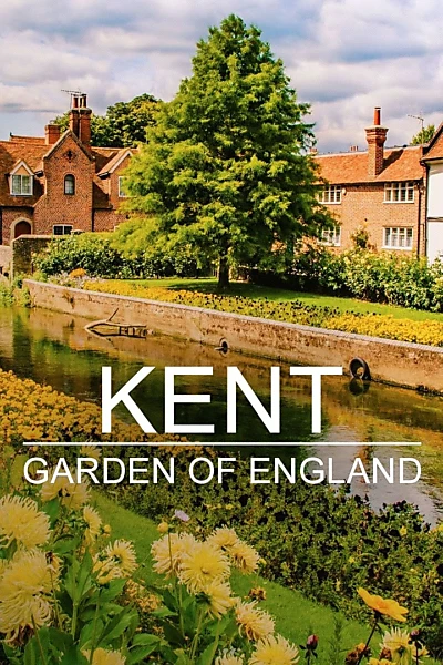 Kent: Garden of England