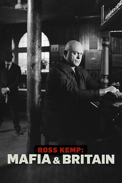 Ross Kemp: Mafia and Britain