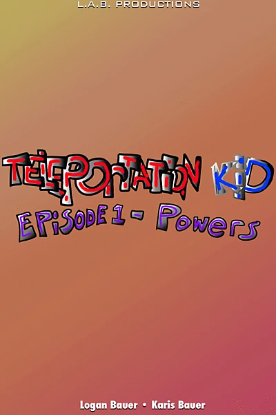 Teleportation Kid- Powers