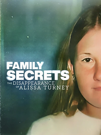 Family Secrets: The Disappearance Of Alissa Turney