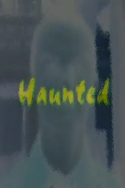 Haunted