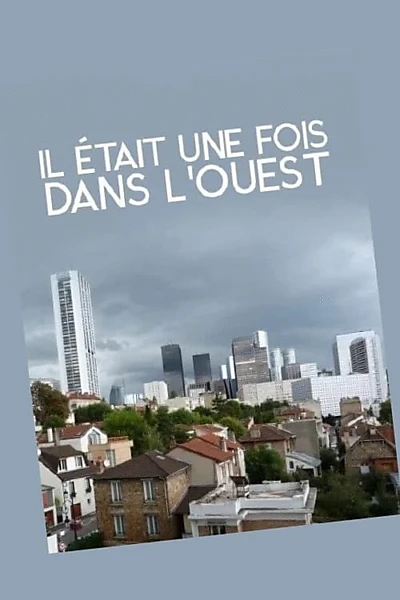 Il était une fois dans l'Ouest: le roman, noir, des Hauts-de-Seine