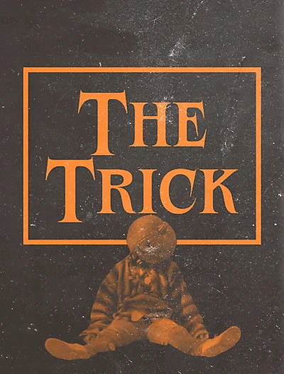 The Trick