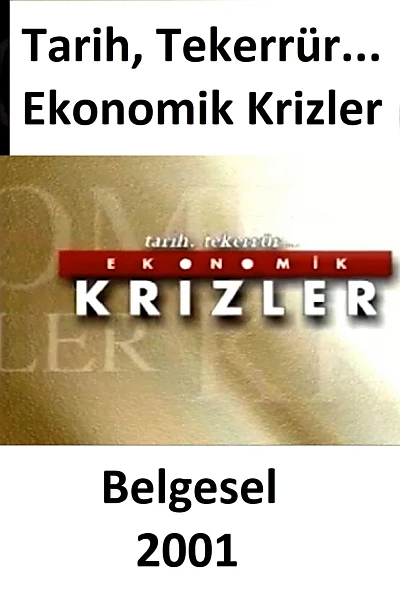 Tarih Tekerrür Ve Ekonomik Krizler 2001 ( Belgesel)