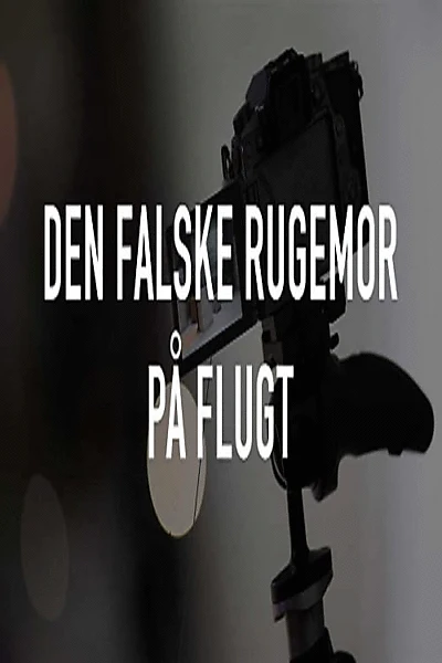 Den falske rugemor på flugt