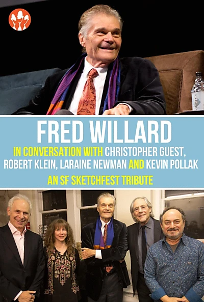 Fred Willard in Conversation with Christopher Guest, Robert Klein, Laraine Newman, and Kevin Pollak: An SF Sketchfest Tribute