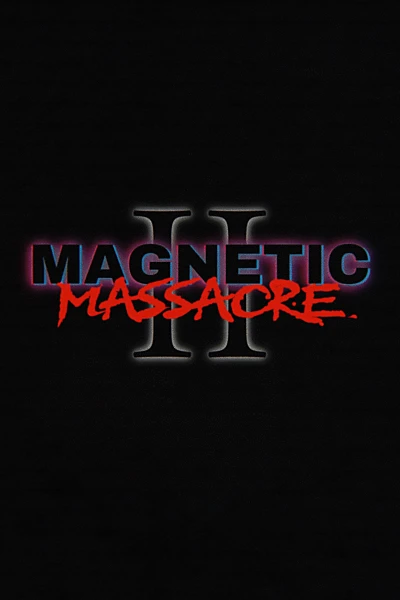 Magnetic Massacre II