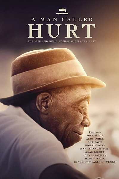 A Man Called Hurt: The Life and Music of Mississippi John Hurt