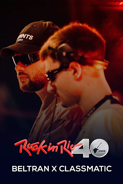 Beltran x Classmatic: Rock in Rio 2024