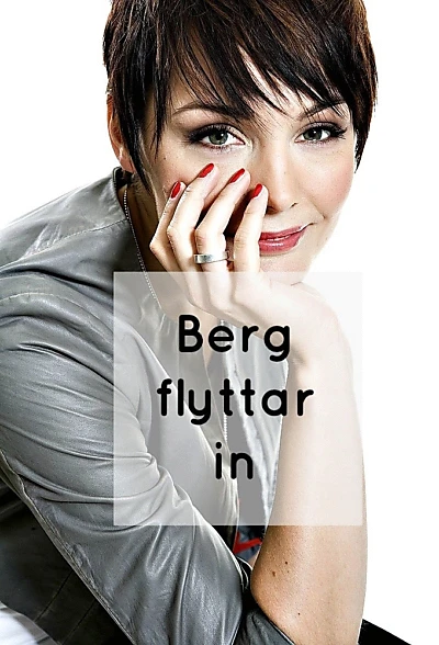 Berg flyttar in