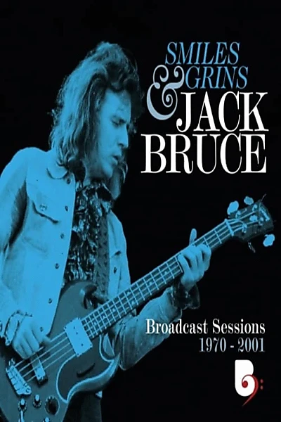 Jack Bruce - Smiles And Grins (Broadcast Sessions 1970-2001)