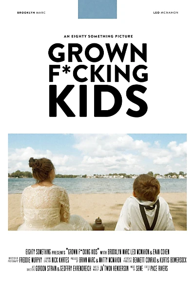 Grown F*cking Kids