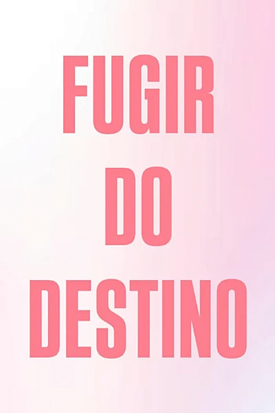 Fugir do Destino