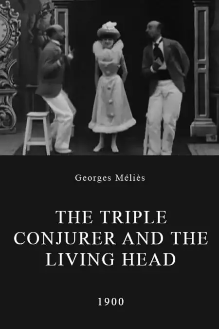 The Triple Conjurer and the Living Head