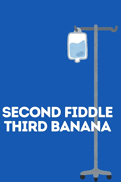 Second Fiddle Third Banana