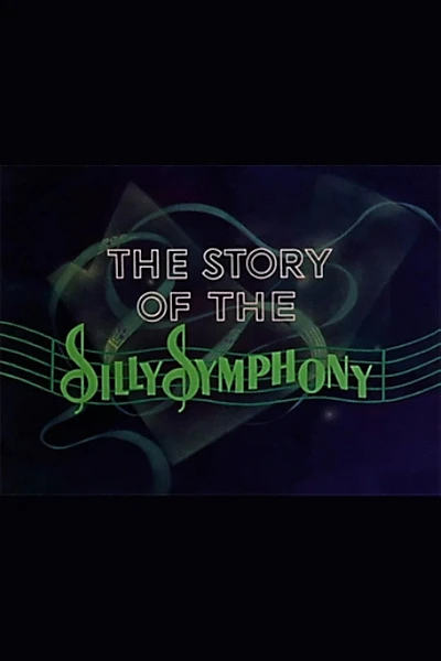 The Story of the Silly Symphony