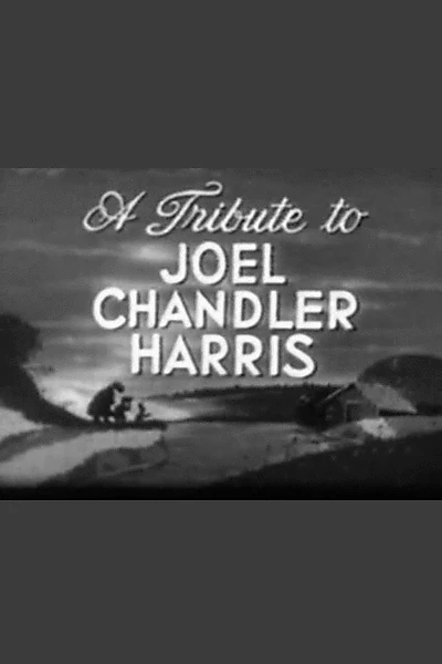 A Tribute to Joel Chandler Harris