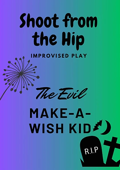 The Evil Make-A-Wish Kid