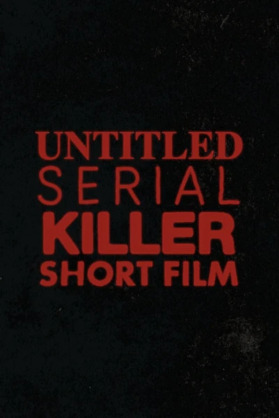 Untitled Serial Killer Film