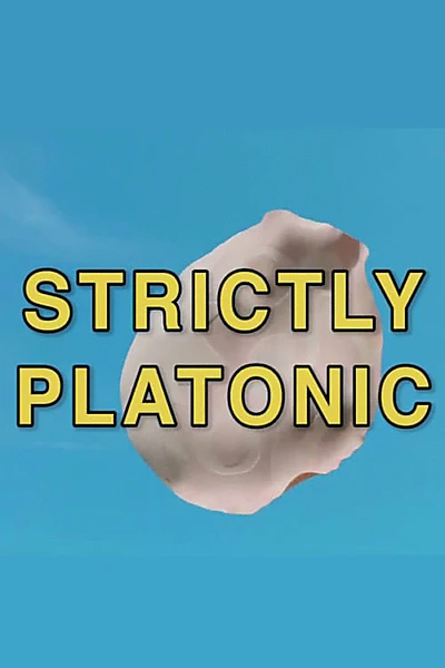 Strictly Platonic