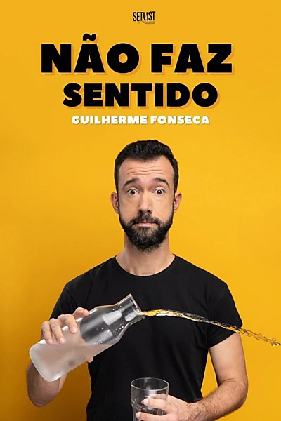 Guilherme Fonseca: Não Faz Sentido