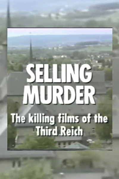 Selling Murder: The Killing Films of the Third Reich