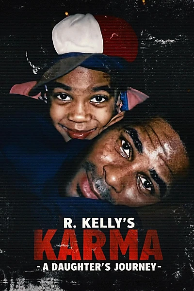 R. Kelly's Karma: A Daughter's Journey