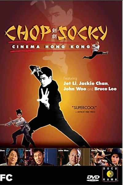 Chop Socky: Cinema Hong Kong