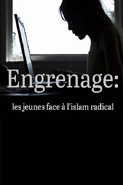 Engrenage : Les jeunes face à l'islam radical