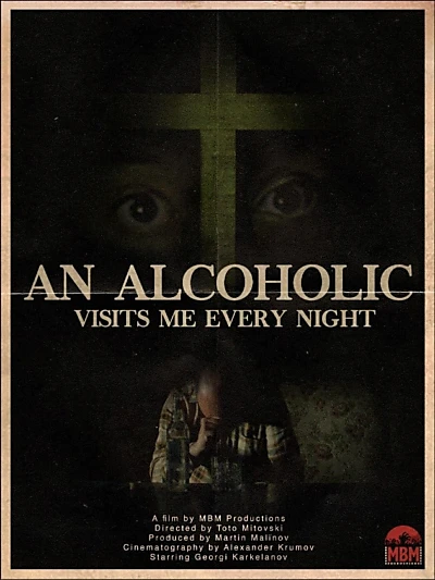 An Alcoholic Visits Me Every Night