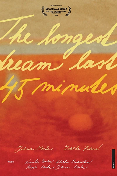 The Longest Dream Lasts 45 Minutes